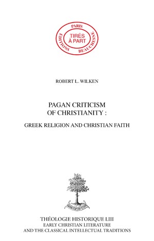 PAGAN CRITICISM OF CHRISTIANITY : GREEK RELIGION AND CHRISTIAN FAITH